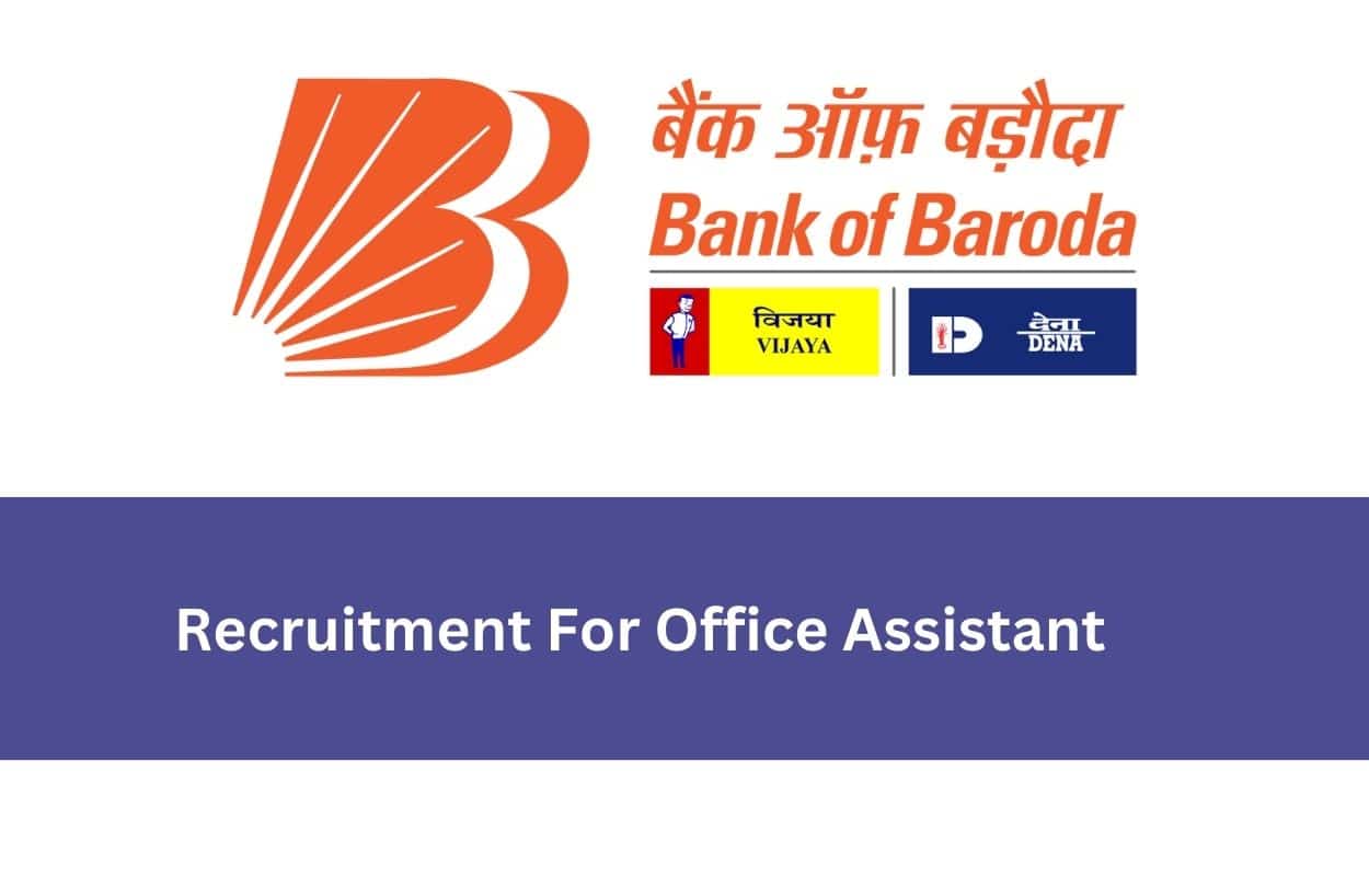 Bank Of Baroda Office Assistant Recruitment 2024