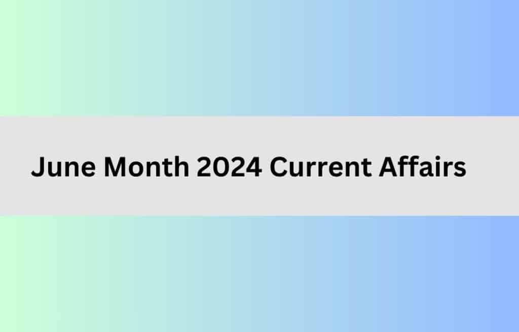 June Month 2024 Current Affairs